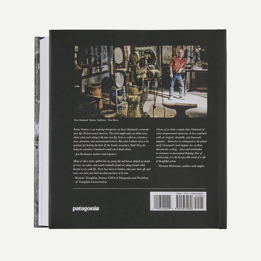 Some Stories: Lessons from the Edge of Business and Sport by Yvon Chouinard (hardcover book published by Patagonia)
