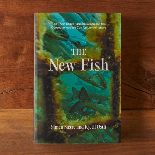 The New Fish: The Truth about Farmed Salmon and the Consequences We Can No Longer Ignore (paperback, published by Patagonia)